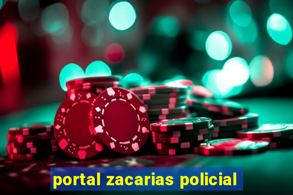 portal zacarias policial